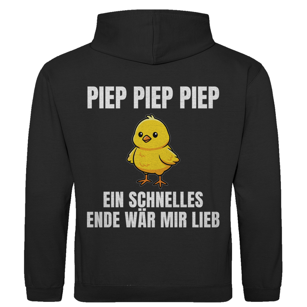 Piep piep piep – ein schnelles Ende wär mir lieb – lustiger Hoodie (Backprint)