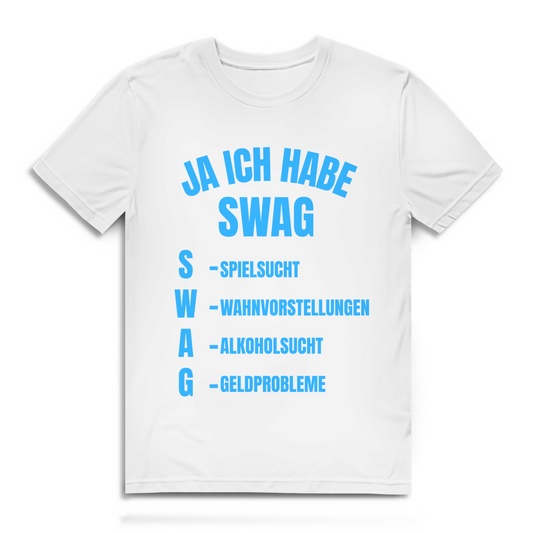 Ja, ich habe Swag – lustiges T-Shirt