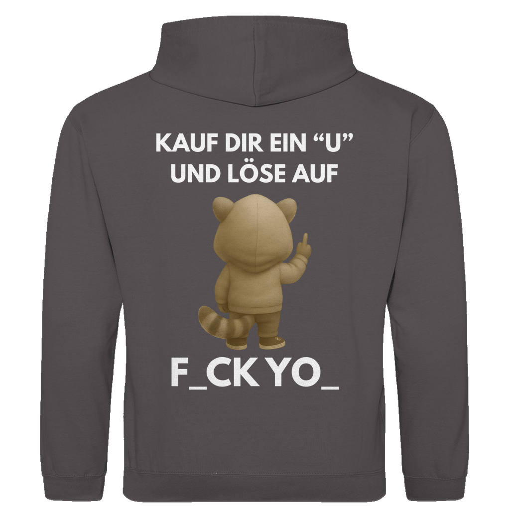 Kauf dir ein U und löse auf – F_CK YO_ – lustiger Hoodie (Backprint)