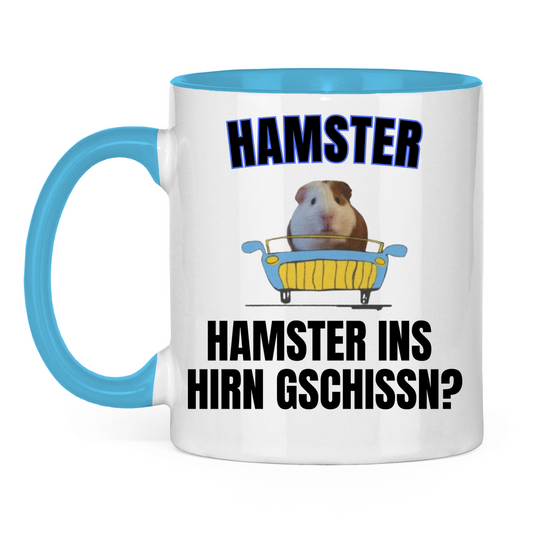 Hamster – Hamster ins Hirn gschissn? – lustige Tasse