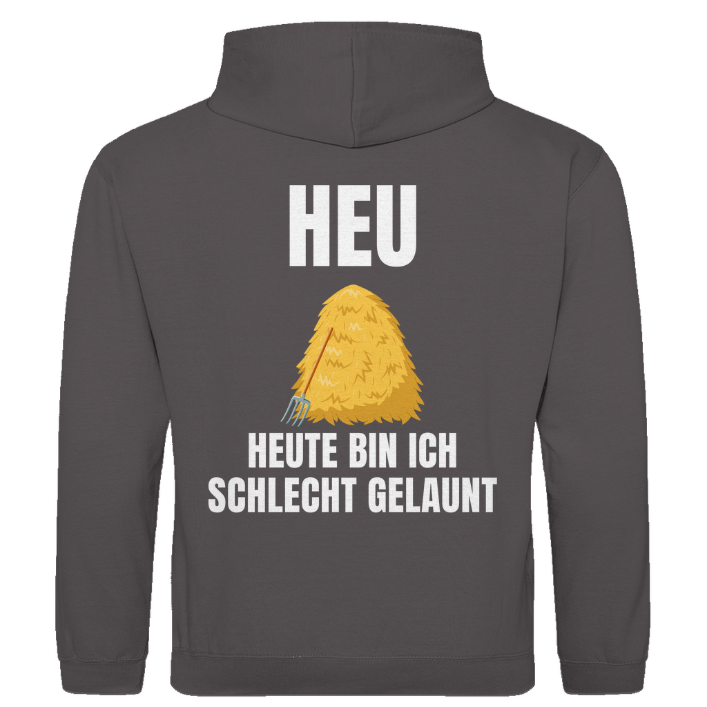 Heu – Heute bin ich schlecht gelaunt – lustiger Hoodie (Backprint)