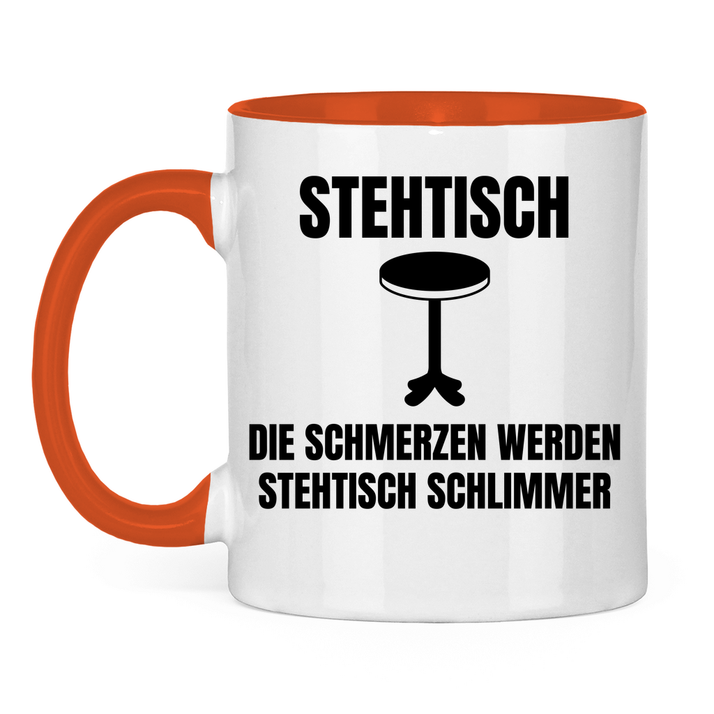 Stehtisch – die Schmerzen werden stehtisch schlimmer – lustige Tasse
