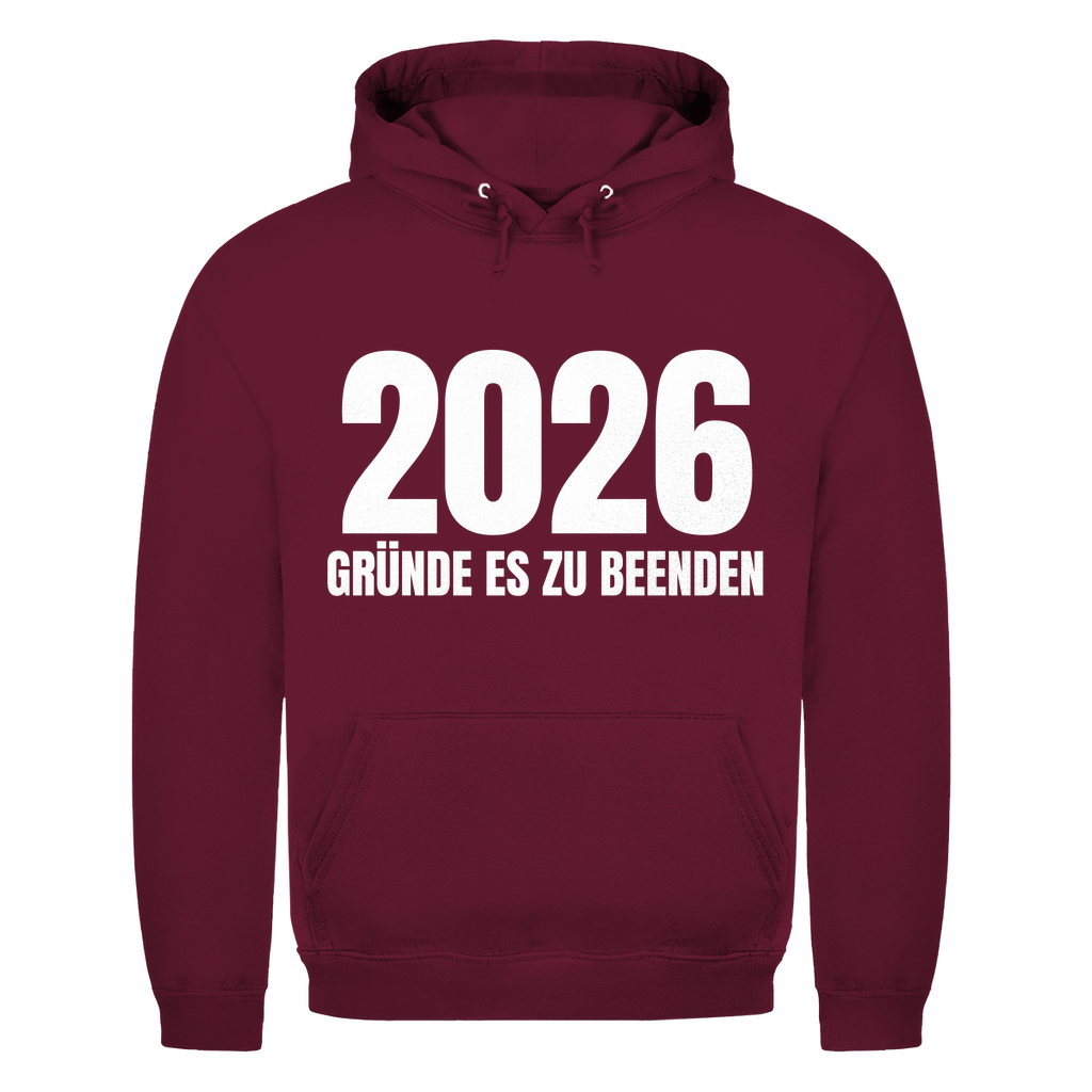 2026 Gründe es zu beenden – lustiger Hoodie