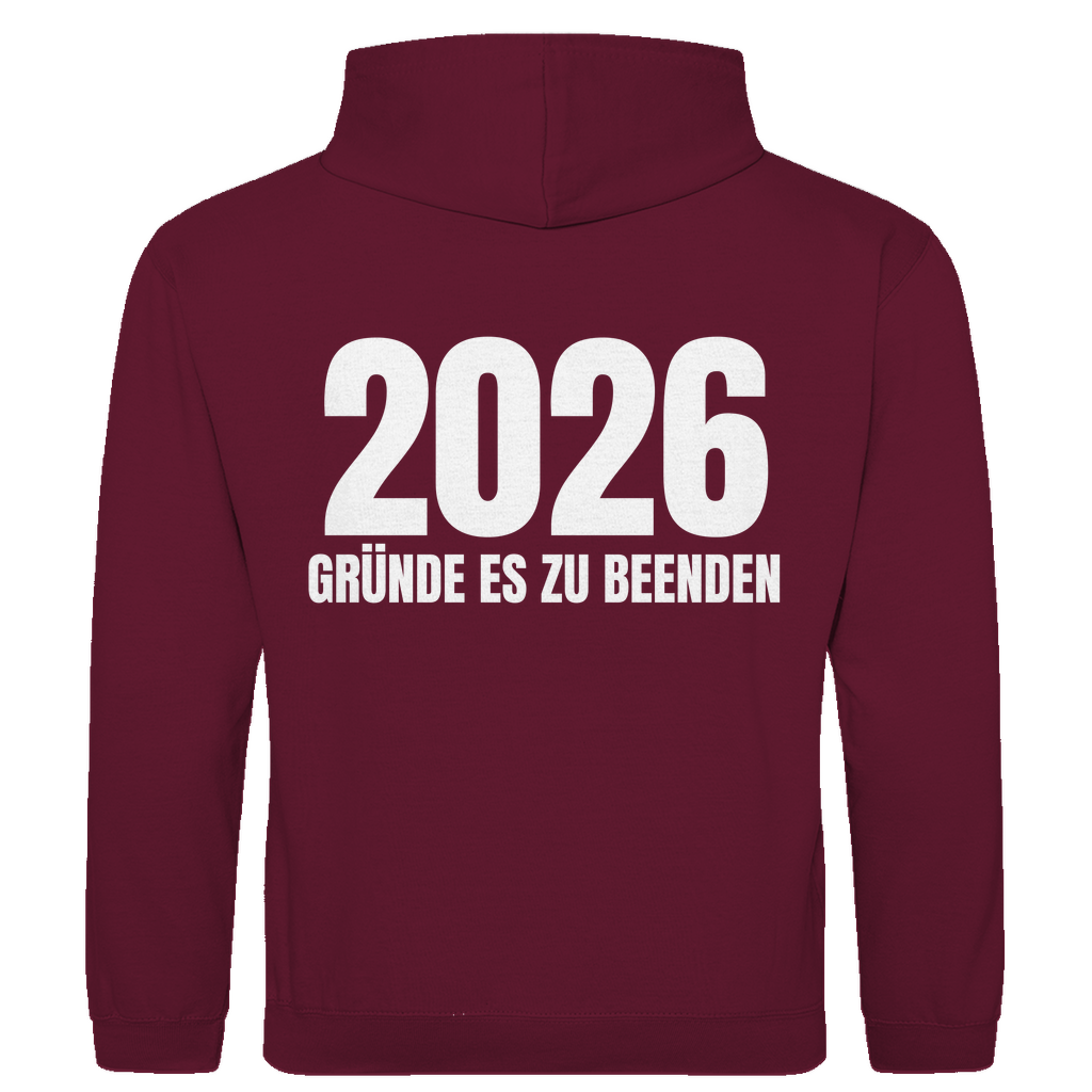 2026 Gründe es zu beenden – lustiger Hoodie (Backprint)