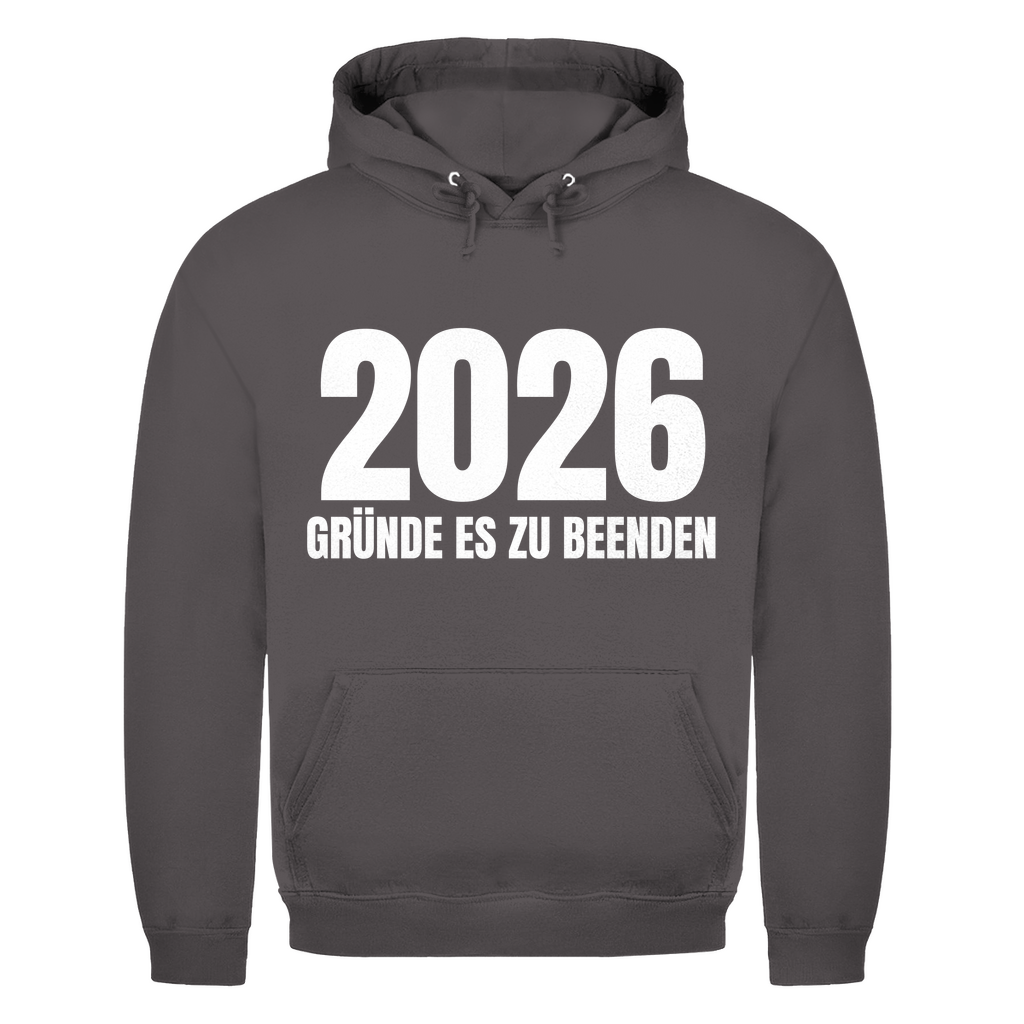 2026 Gründe es zu beenden – lustiger Hoodie