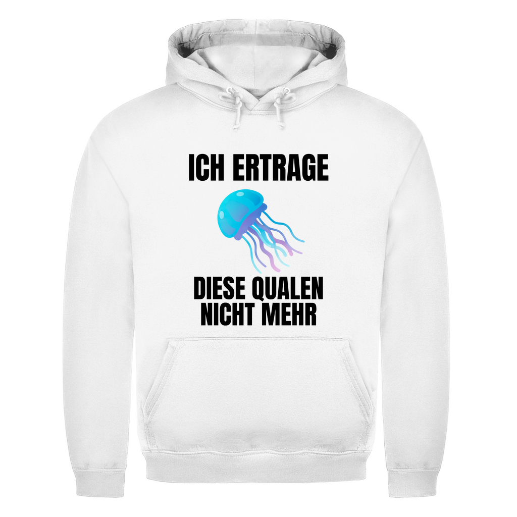 Ich ertrage diese Qualen nicht mehr – lustiger Hoodie