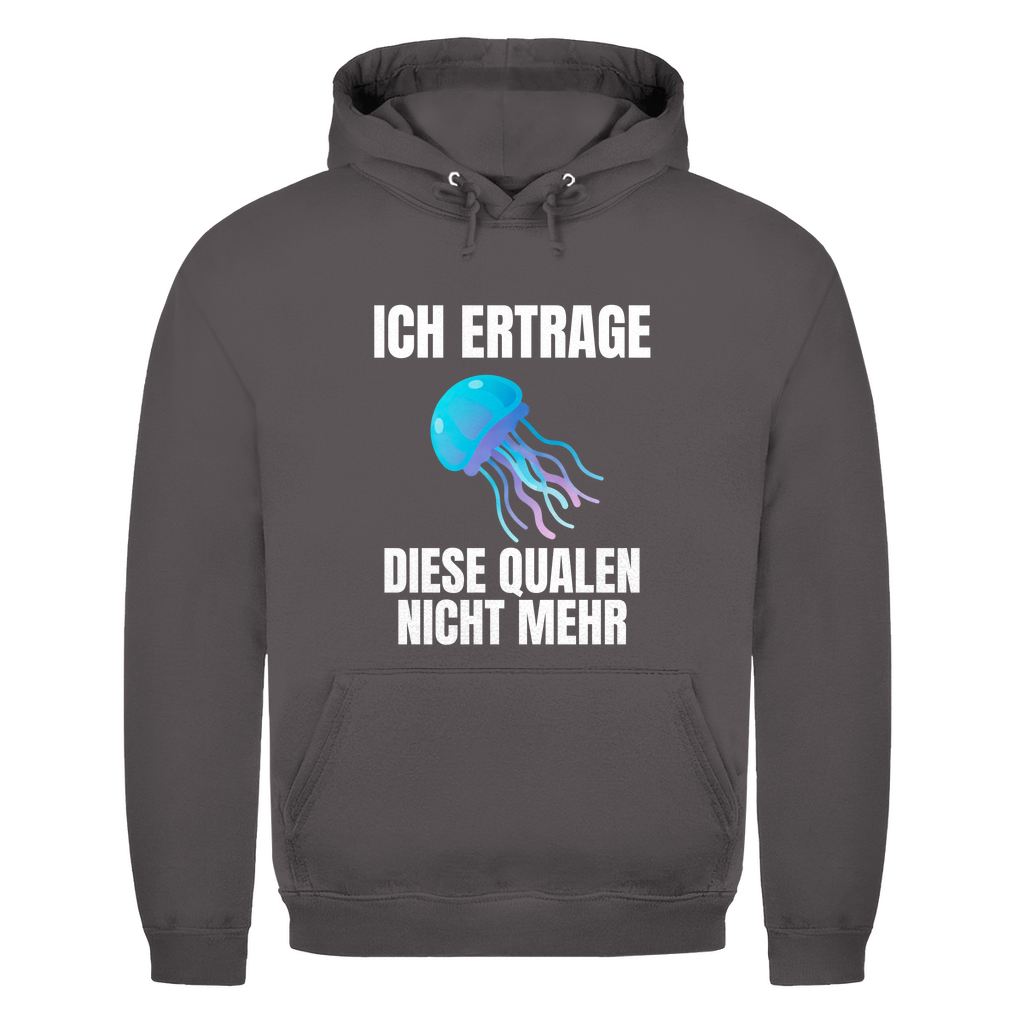 Ich ertrage diese Qualen nicht mehr – lustiger Hoodie