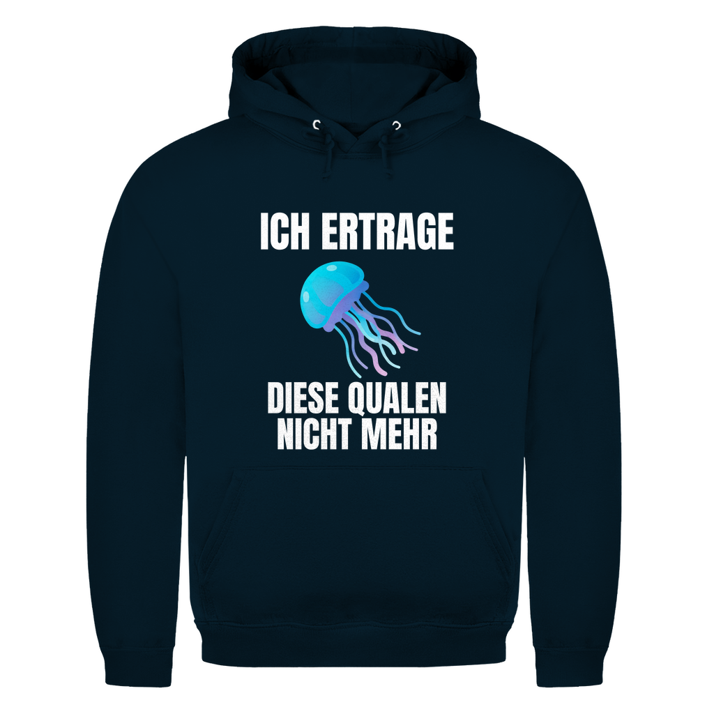 Ich ertrage diese Qualen nicht mehr – lustiger Hoodie