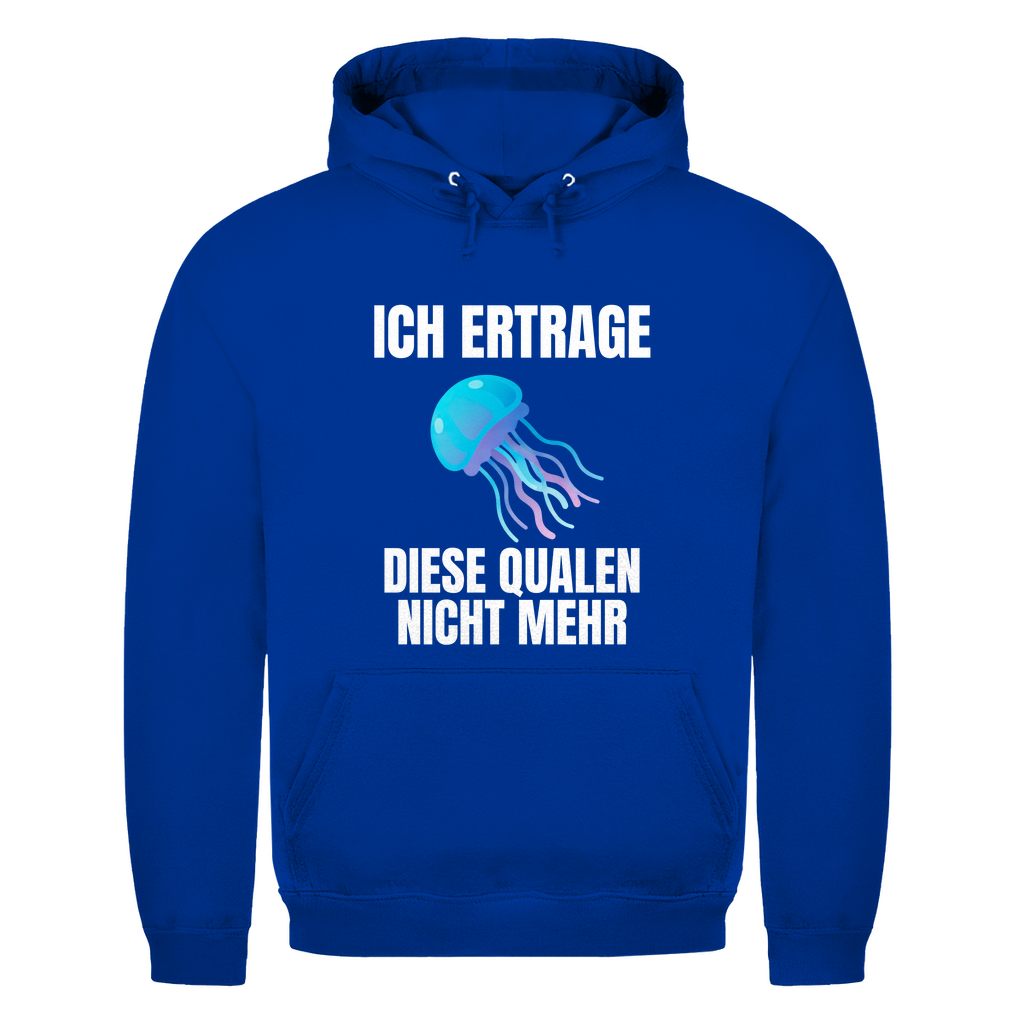 Ich ertrage diese Qualen nicht mehr – lustiger Hoodie
