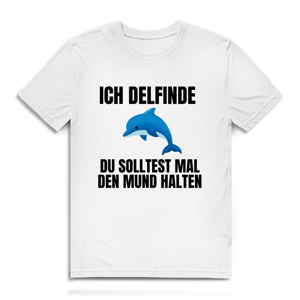 Ich delfinde du solltest mal den Mund halten – lustiges Premium T-Shirt