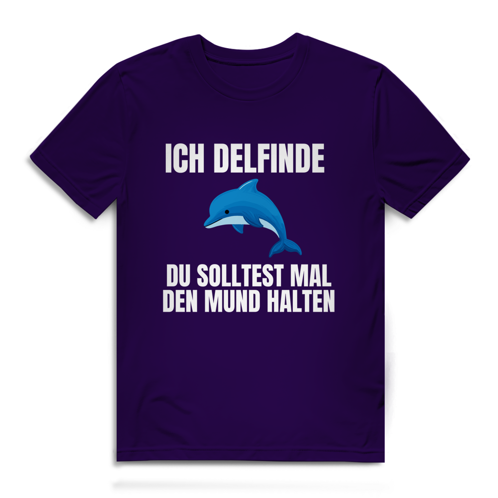 Ich delfinde du solltest mal den Mund halten – lustiges Premium T-Shirt