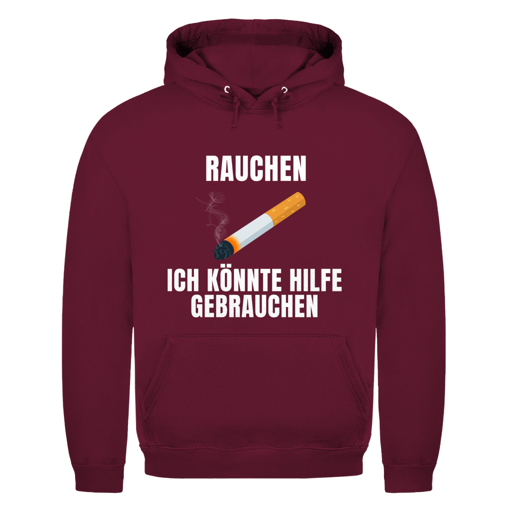 Rauchen – Ich könnte Hilfe gebrauchen – lustiger Hoodie