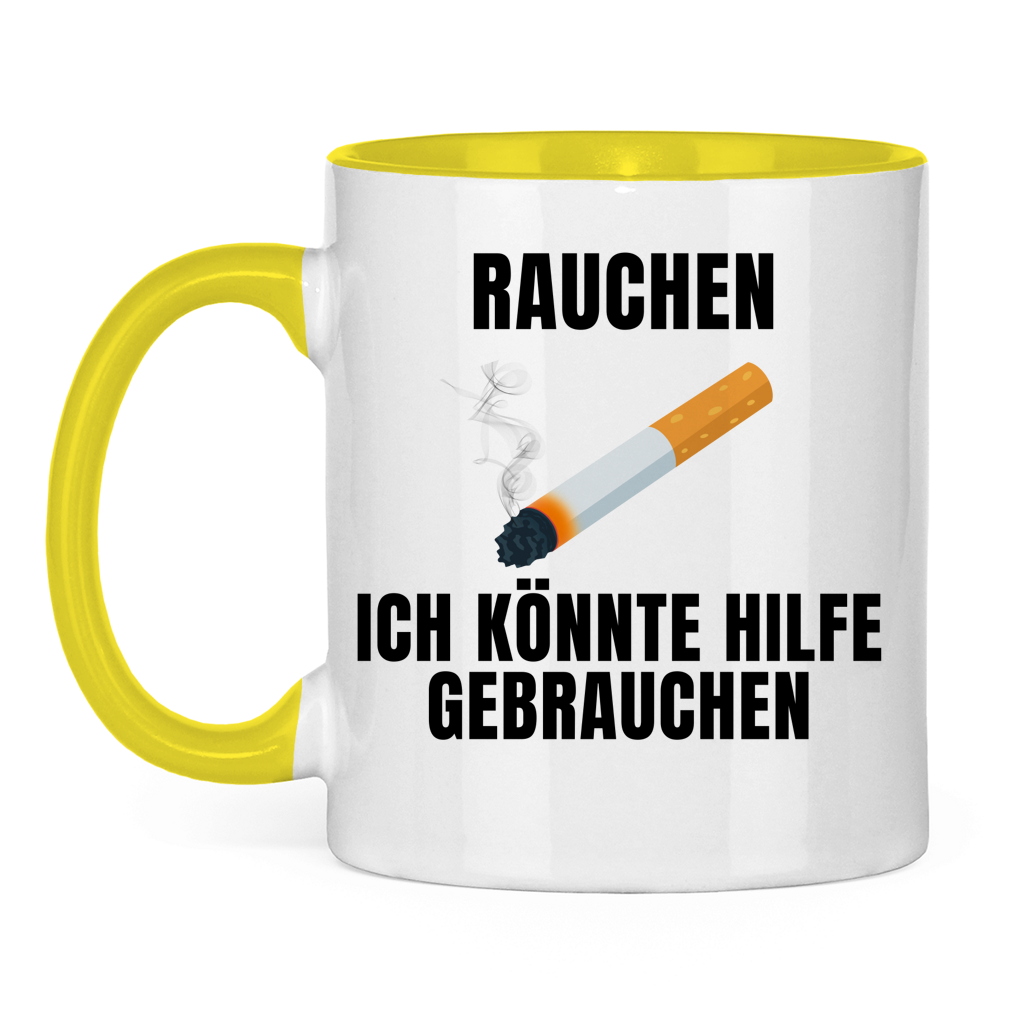 Rauchen – Ich könnte Hilfe gebrauchen – lustige Tasse