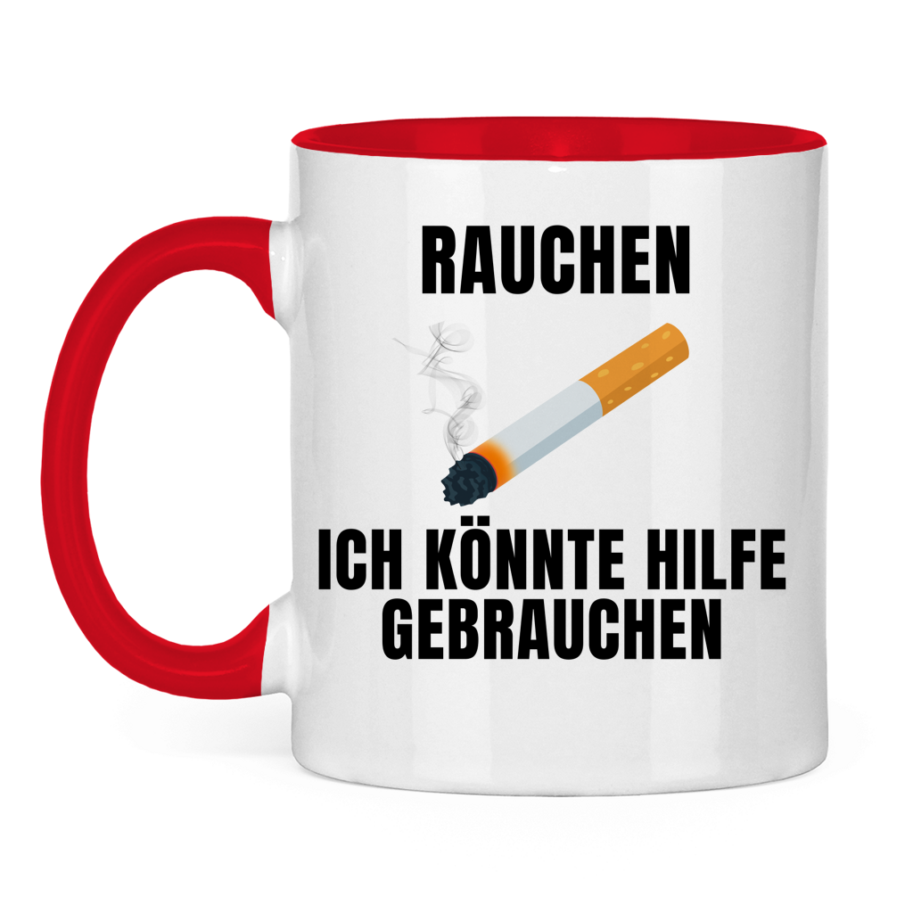 Rauchen – Ich könnte Hilfe gebrauchen – lustige Tasse