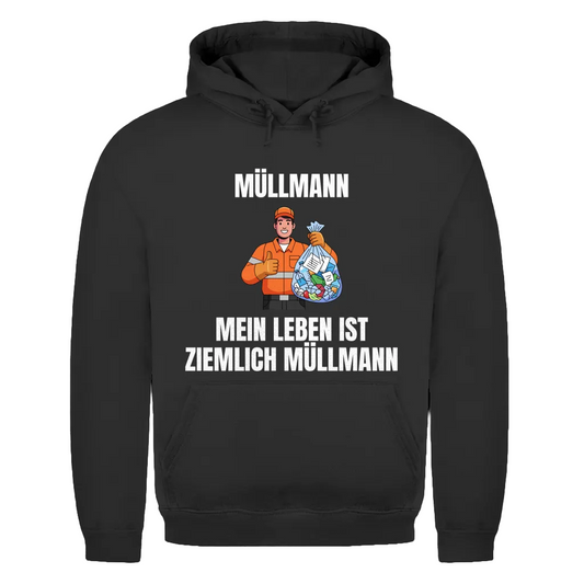 Müllmann – Mein Leben ist Müllmann – lustiger Hoodie