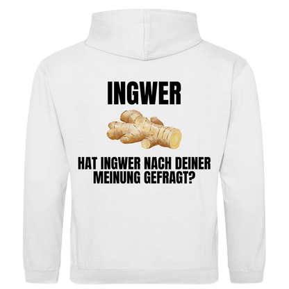 Ingwer – Hat Ingwer nach deiner Meinung gefragt? – lustiger Hoodie (Backprint)