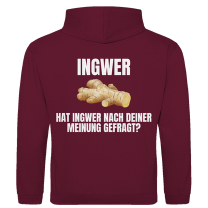 Ingwer – Hat Ingwer nach deiner Meinung gefragt? – lustiger Hoodie (Backprint)