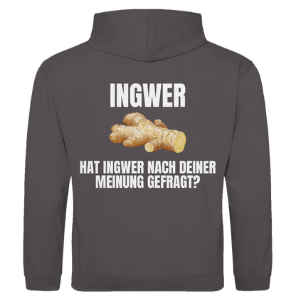 Ingwer – Hat Ingwer nach deiner Meinung gefragt? – lustiger Hoodie (Backprint)