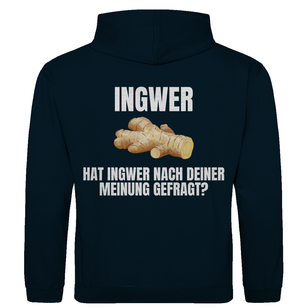 Ingwer – Hat Ingwer nach deiner Meinung gefragt? – lustiger Hoodie (Backprint)