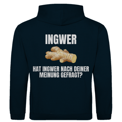 Ingwer – Hat Ingwer nach deiner Meinung gefragt? – lustiger Hoodie (Backprint)
