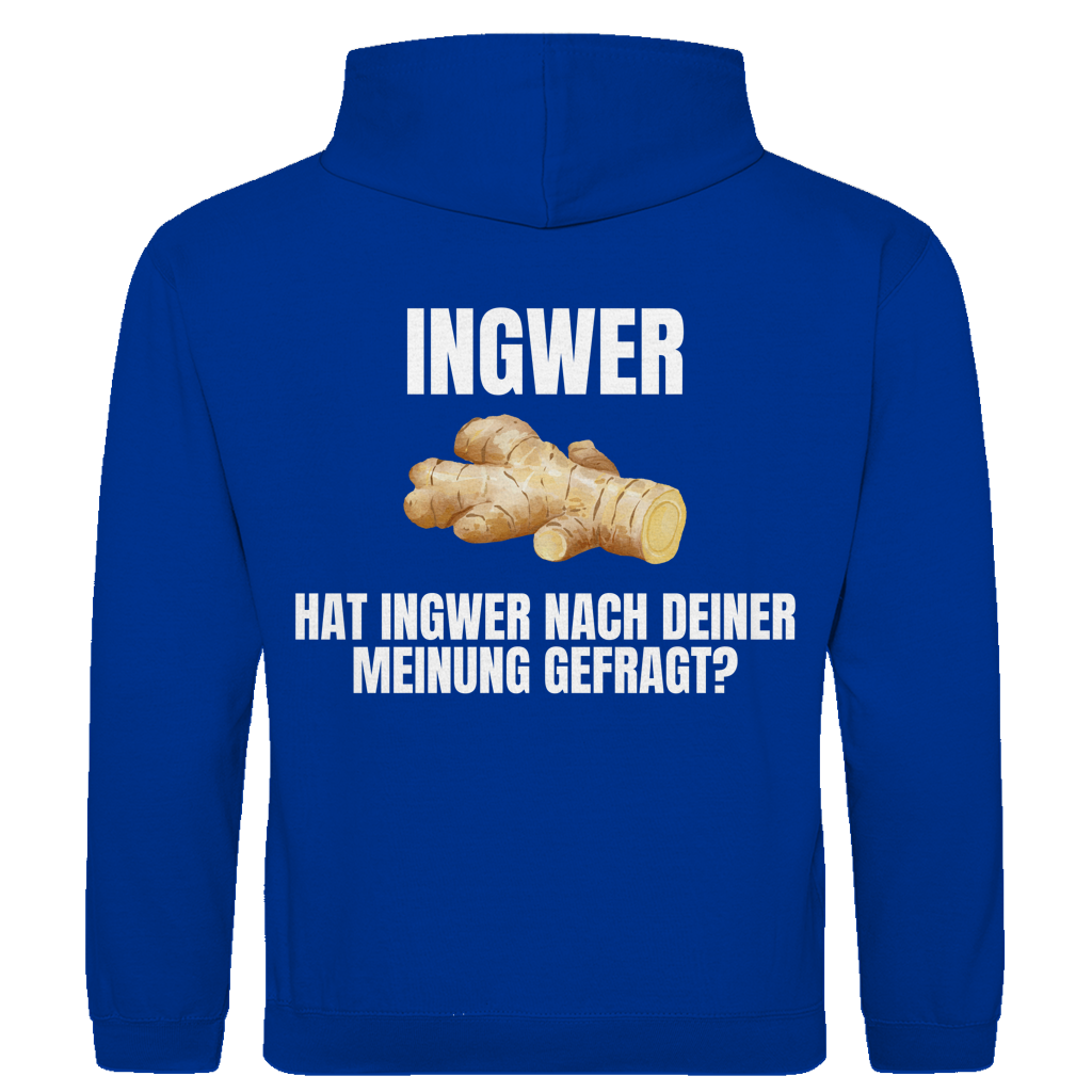 Ingwer – Hat Ingwer nach deiner Meinung gefragt? – lustiger Hoodie (Backprint)