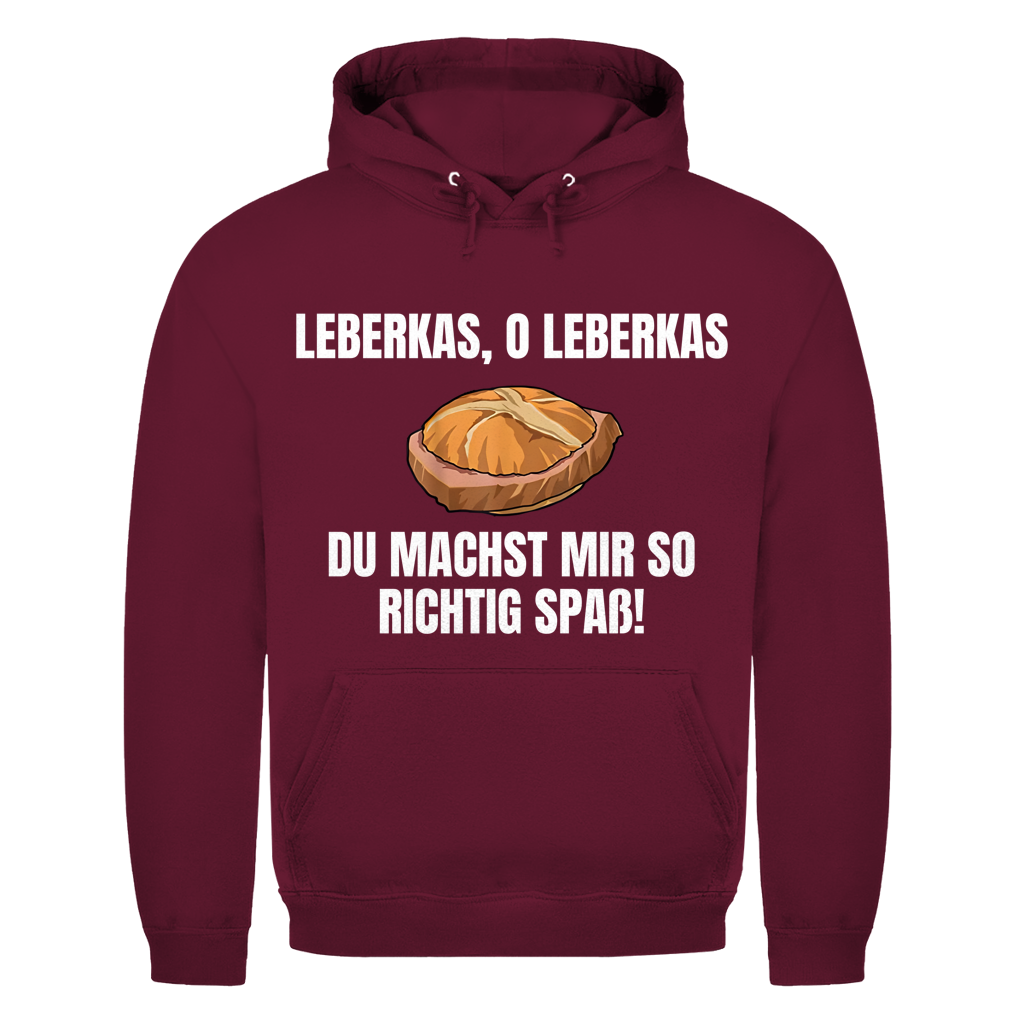 Leberkas – O Leberkas, du machst mir so richtig Spaß – lustiger Hoodie