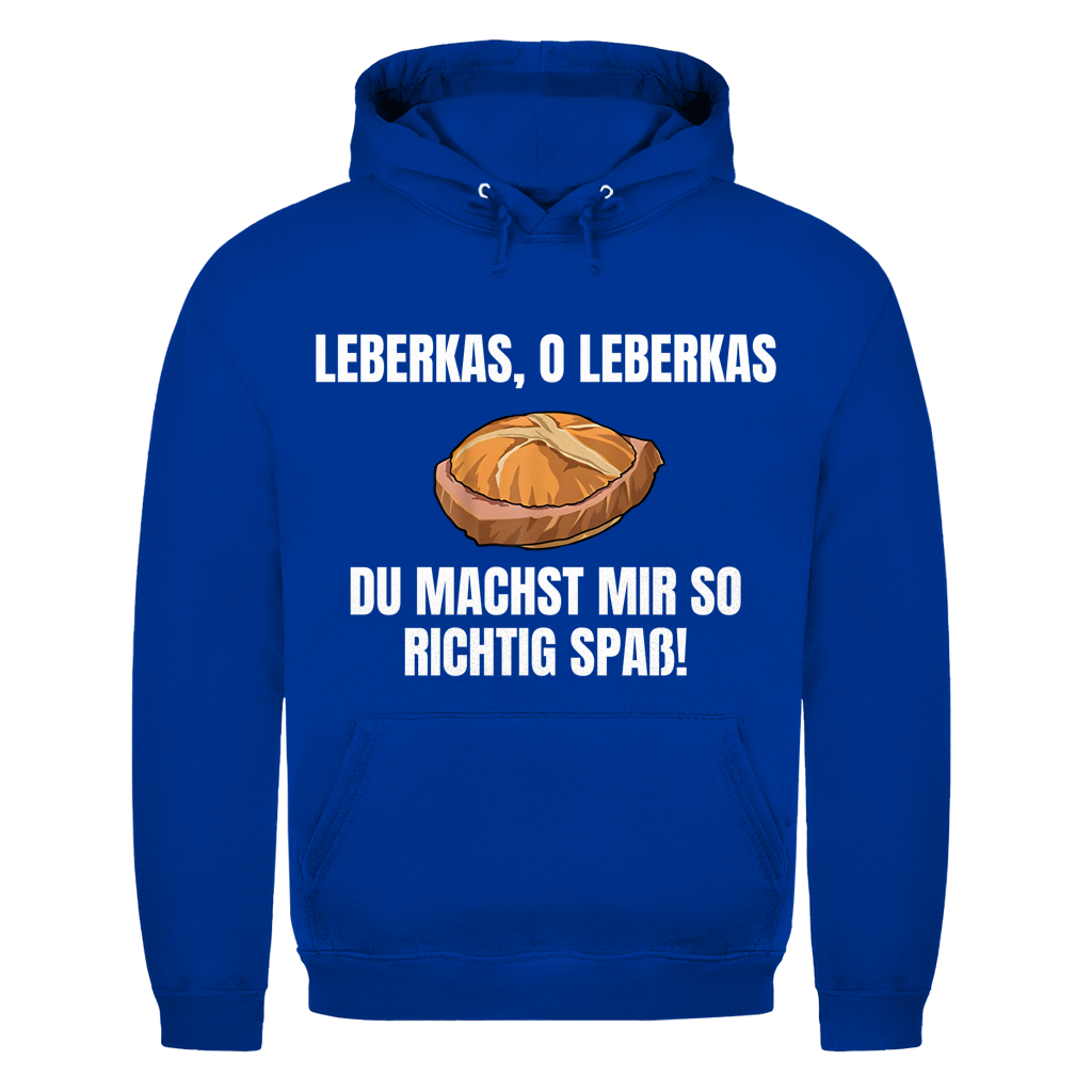 Leberkas – O Leberkas, du machst mir so richtig Spaß – lustiger Hoodie