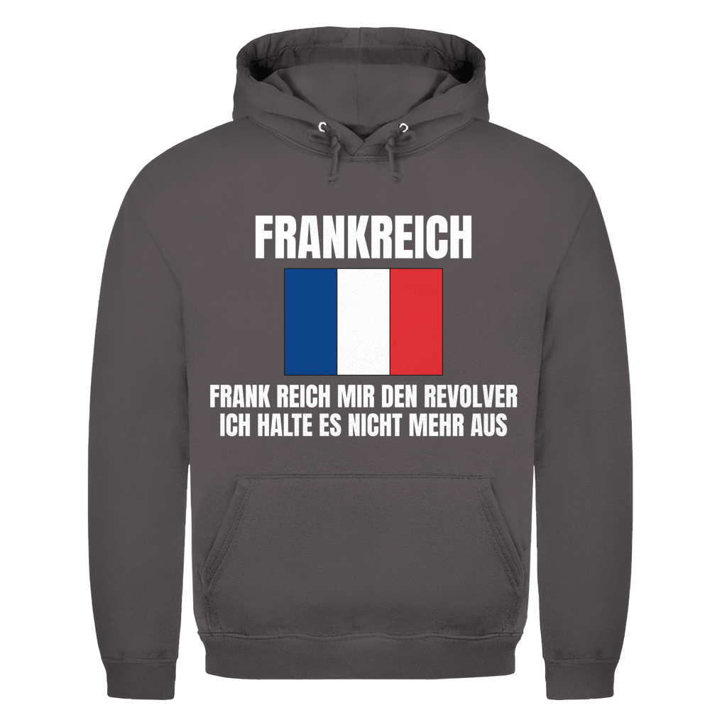 FRANKREICH – Frank, reich mir den Revolver – lustiger Hoodie