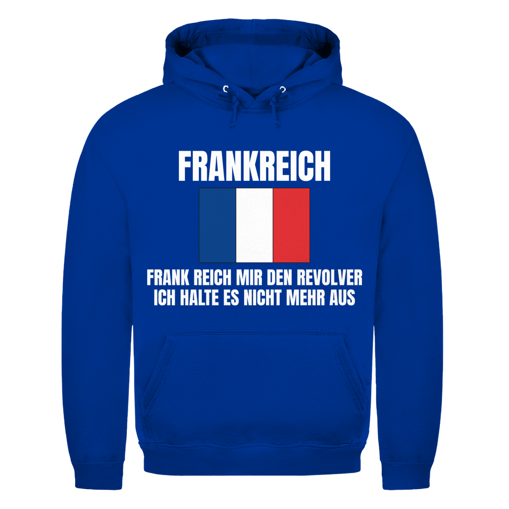 FRANKREICH – Frank, reich mir den Revolver – lustiger Hoodie