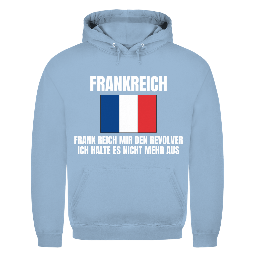 FRANKREICH – Frank, reich mir den Revolver – lustiger Hoodie