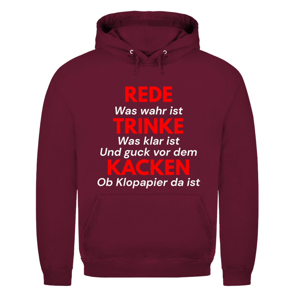 REDE was wahr ist TRINKE was klar ist Und guck vor dem KACKEN ob Klopapier da ist – lustiger Hoodie