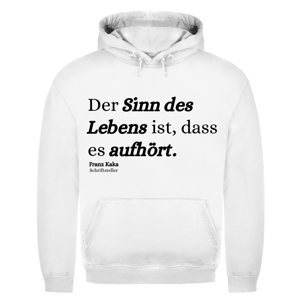 Der Sinn des Lebens ist, dass es aufhört – lustiger Hoodie