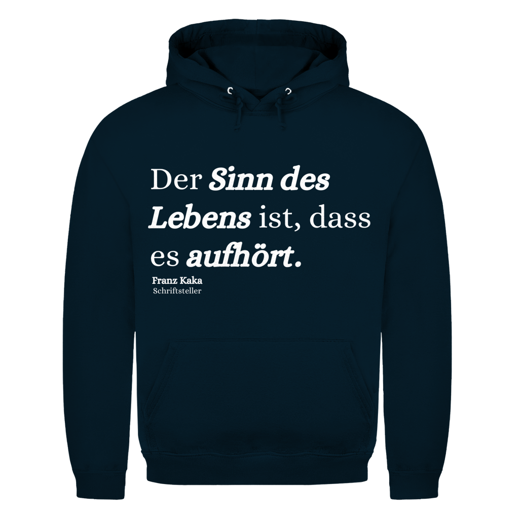 Der Sinn des Lebens ist, dass es aufhört – lustiger Hoodie