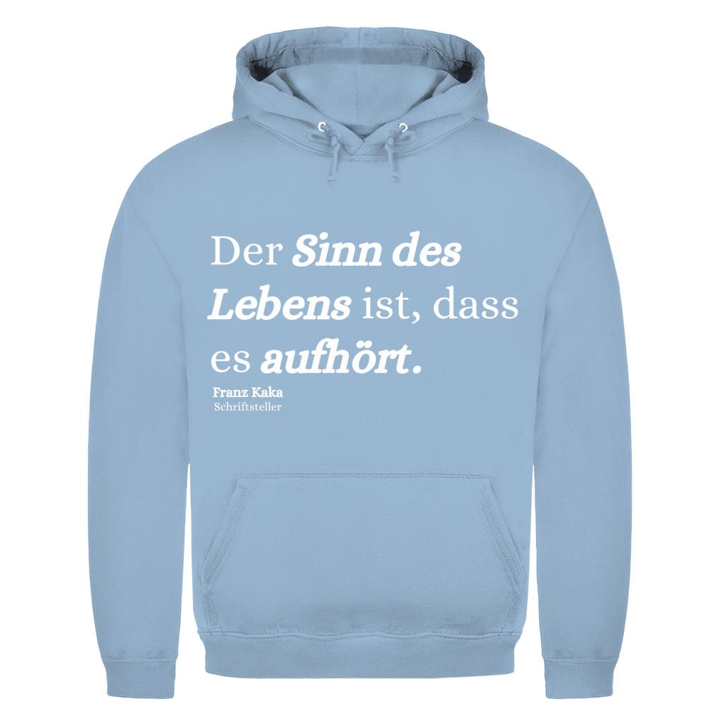 Der Sinn des Lebens ist, dass es aufhört – lustiger Hoodie