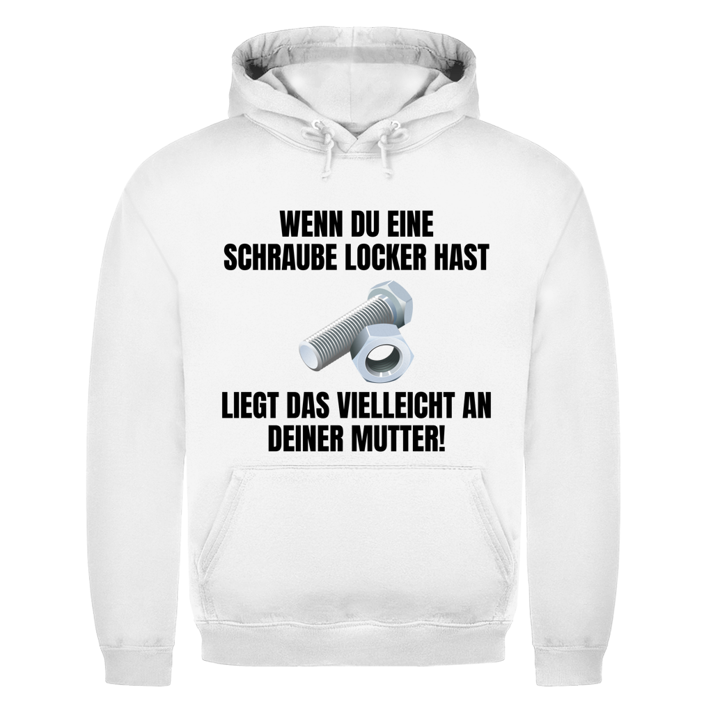 Wenn du eine Schraube locker hast, liegt das vielleicht an deiner Mutter – lustiger Hoodie
