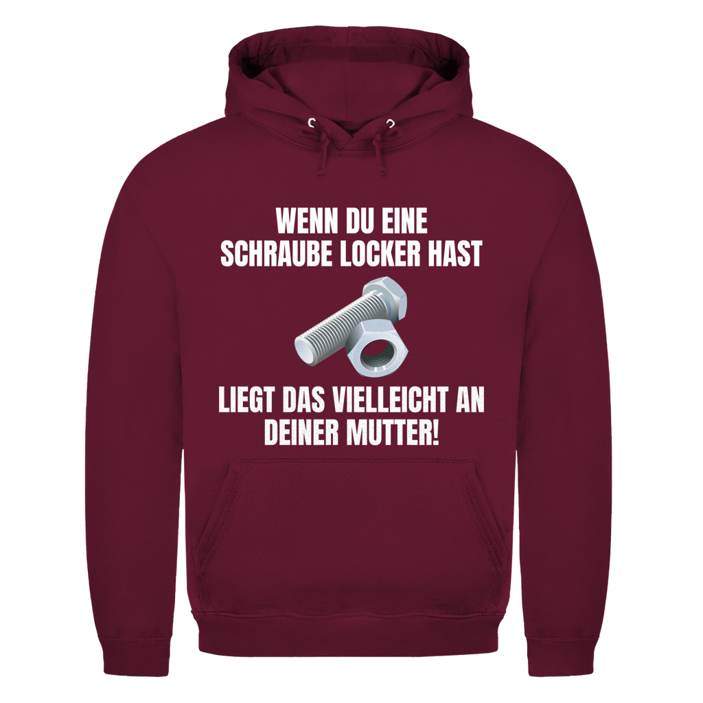 Wenn du eine Schraube locker hast, liegt das vielleicht an deiner Mutter – lustiger Hoodie