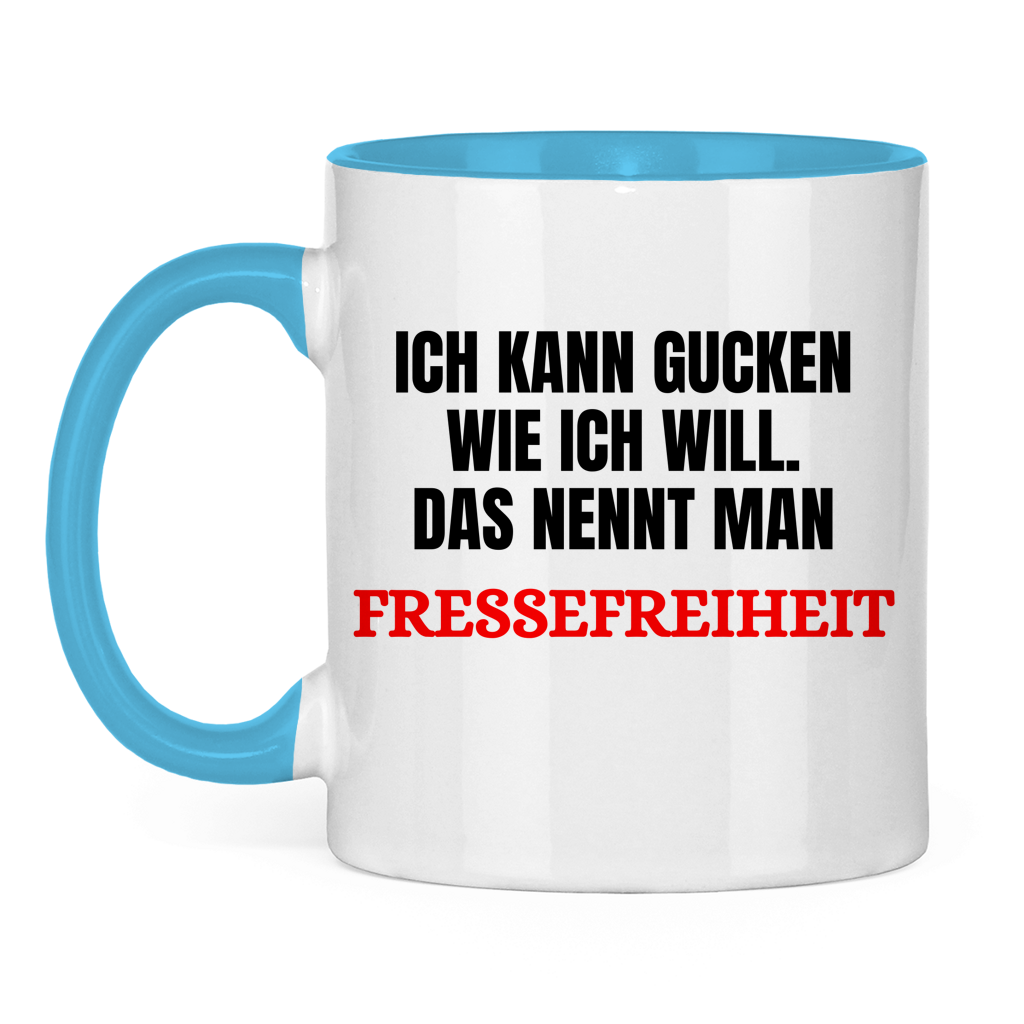 Ich kann gucken wie ich will - Fressefreiheit - lustige Tasse