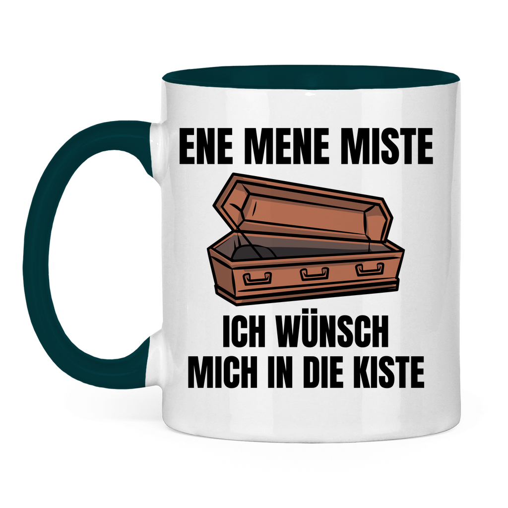Ene mene miste – ich wünsch mich in die Kiste – lustige Tasse