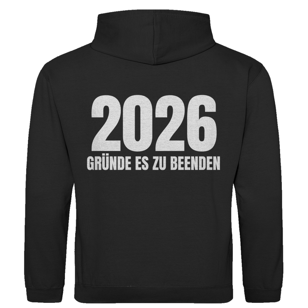2026 Gründe es zu beenden – lustiger Hoodie (Backprint)