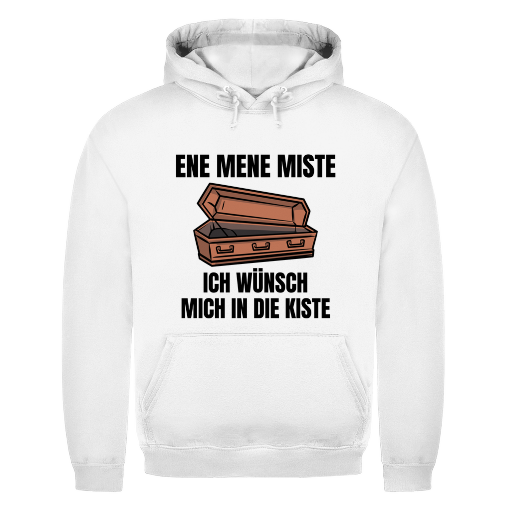 Ene mene miste – ich wünsch mich in die Kiste – lustiger Hoodie