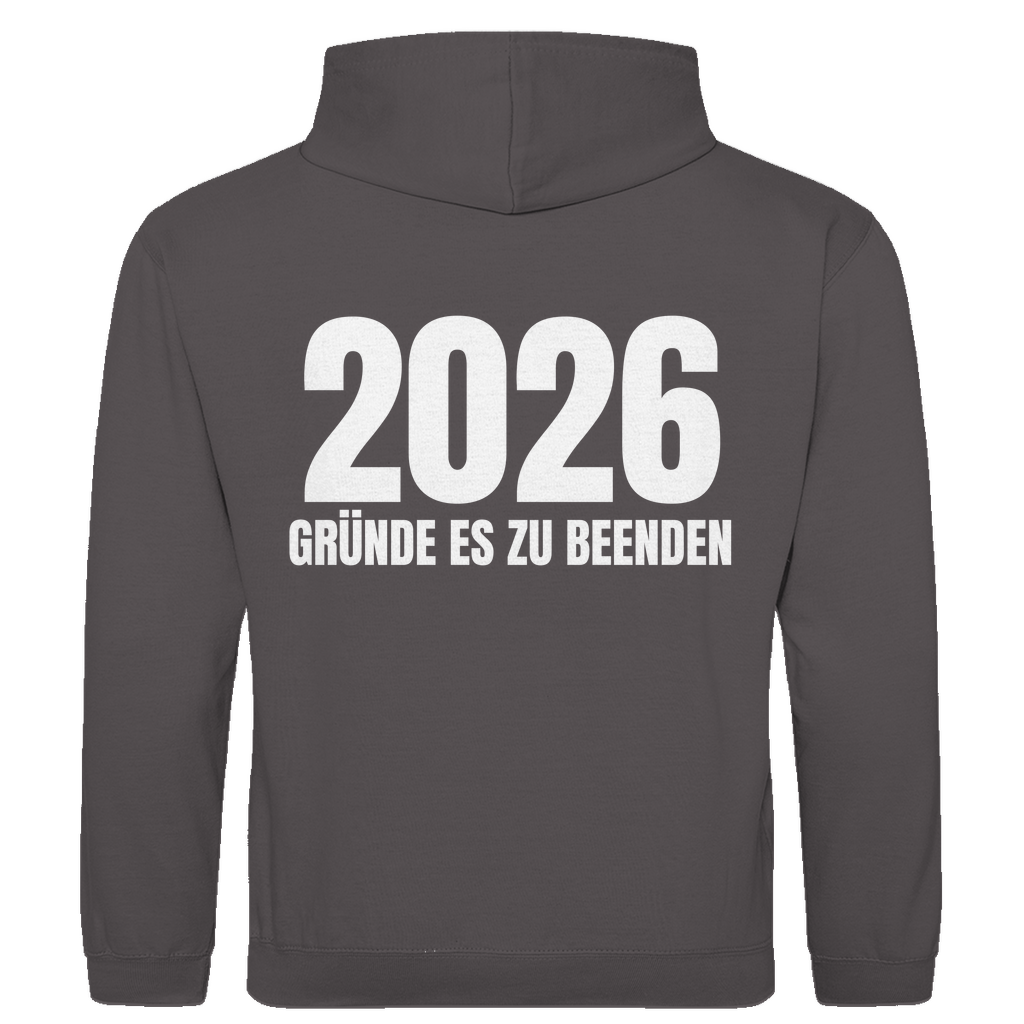 2026 Gründe es zu beenden – lustiger Hoodie (Backprint)