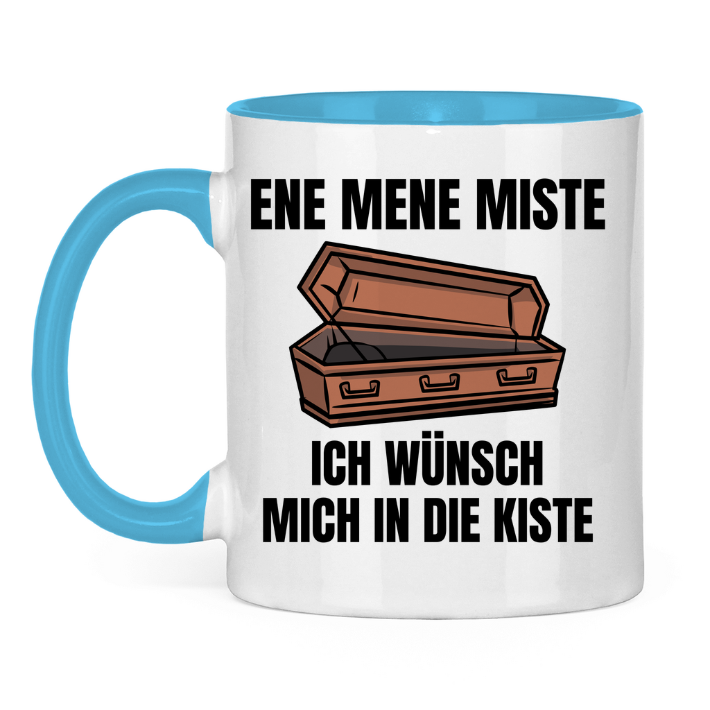Ene mene miste – ich wünsch mich in die Kiste – lustige Tasse