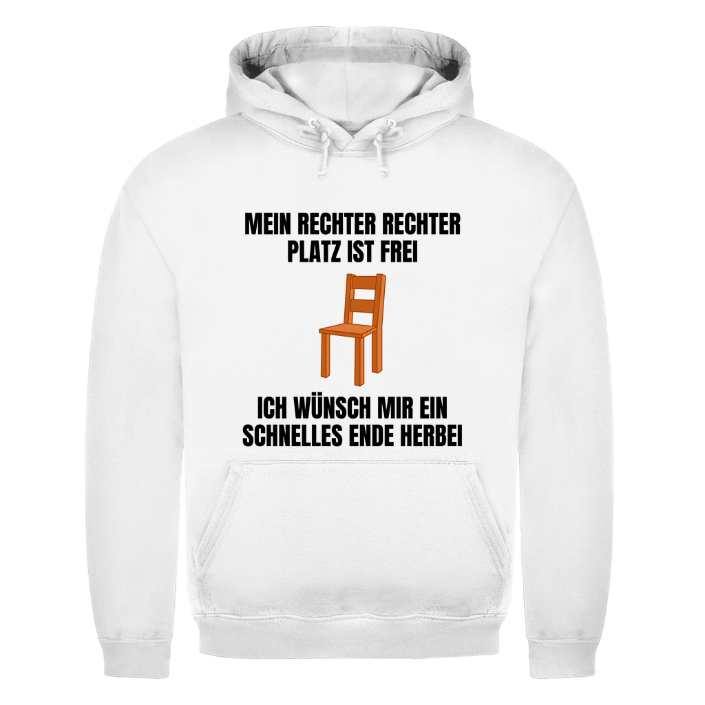 Mein rechter, rechter Platz ist frei – ich wünsch mir ein schnelles Ende herbei – lustiger Hoodie