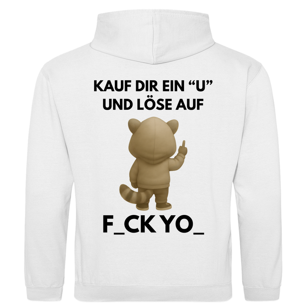 Kauf dir ein U und löse auf – F_CK YO_ – lustiger Hoodie (Backprint)