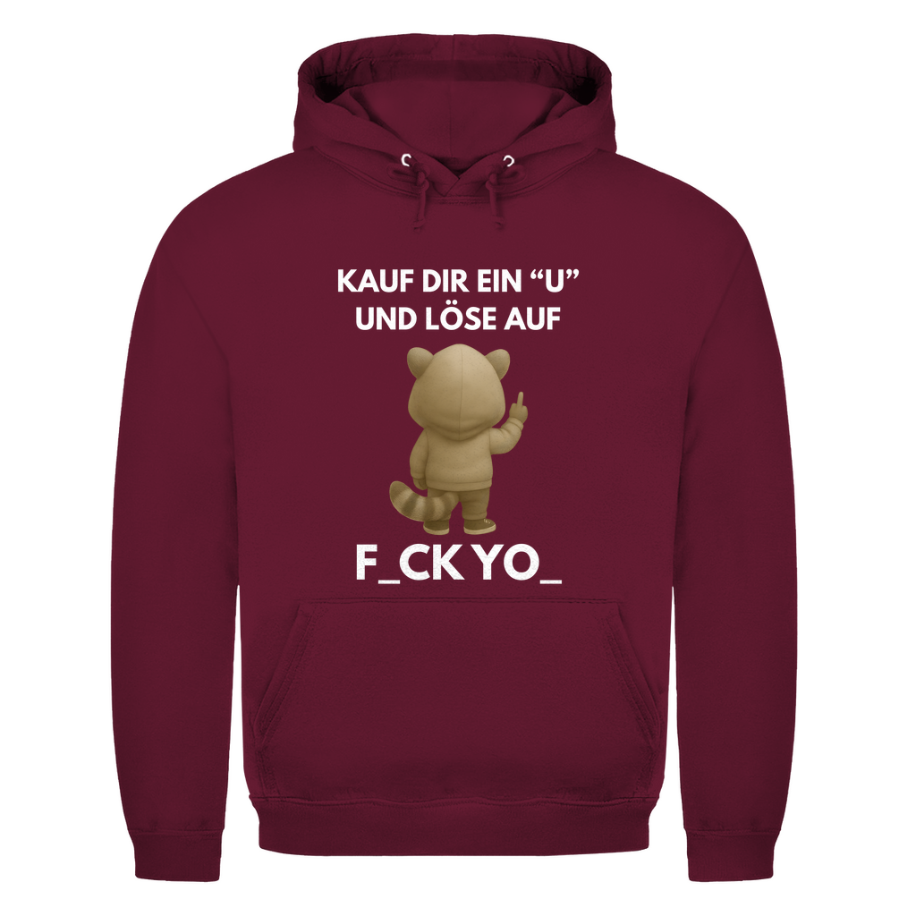 Kauf dir ein U und löse auf – F_CK YO_ – lustiger Hoodie
