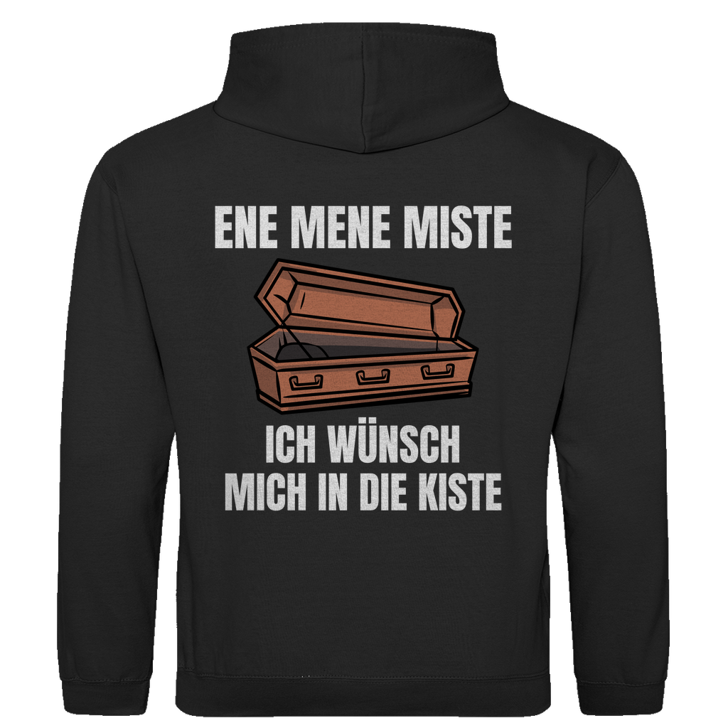Ene mene miste – ich wünsch mich in die Kiste – lustiger Hoodie (Backprint)