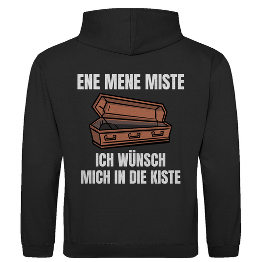 Ene mene miste – ich wünsch mich in die Kiste – lustiger Hoodie (Backprint)