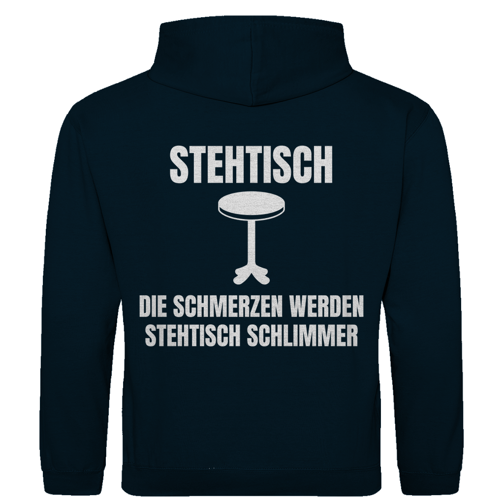 Stehtisch – die Schmerzen werden stehtisch schlimmer – lustiger Hoodie (Backprint)
