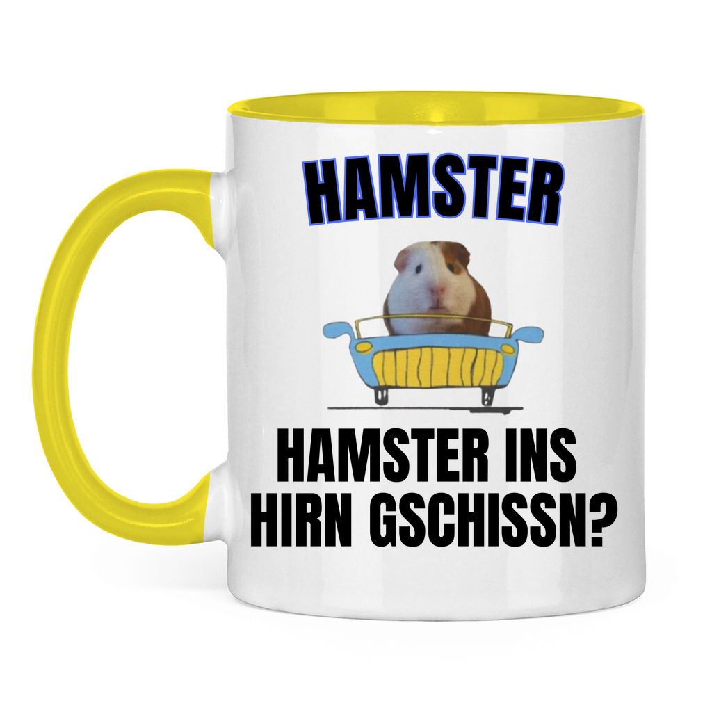 Hamster – Hamster ins Hirn gschissn? – lustige Tasse