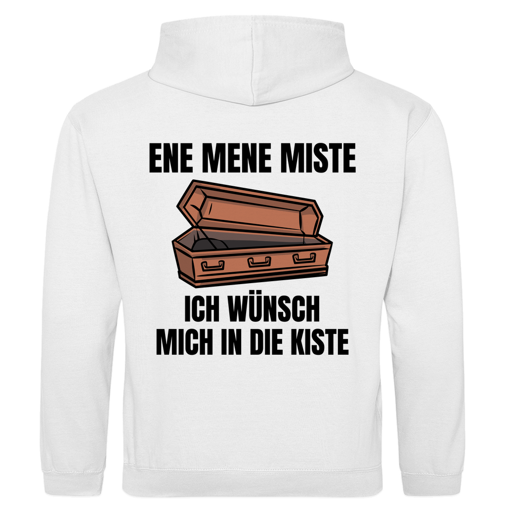 Ene mene miste – ich wünsch mich in die Kiste – lustiger Hoodie (Backprint)